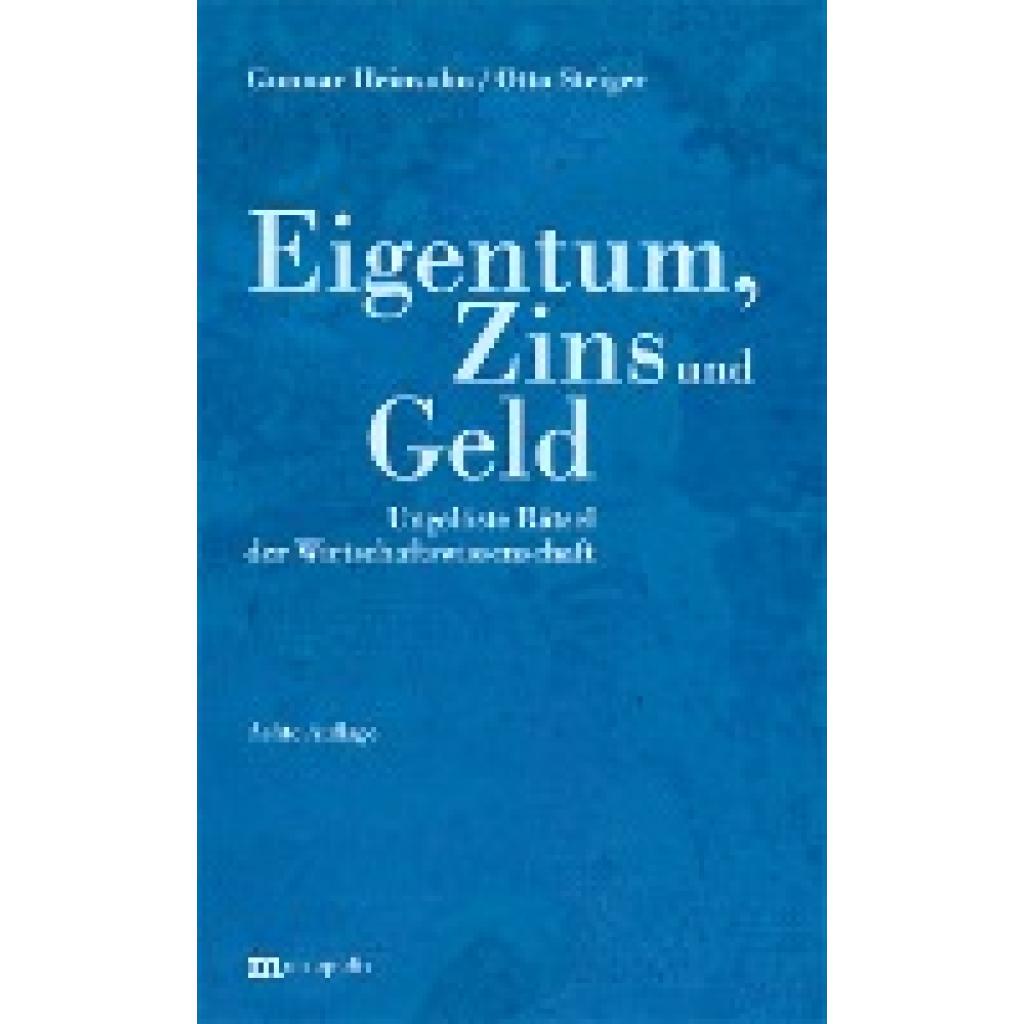 Heinsohn, Gunnar: Eigentum, Zins und Geld