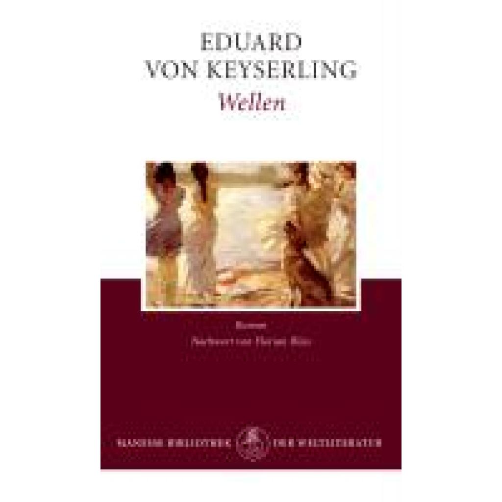Keyserling, Eduard von: Wellen