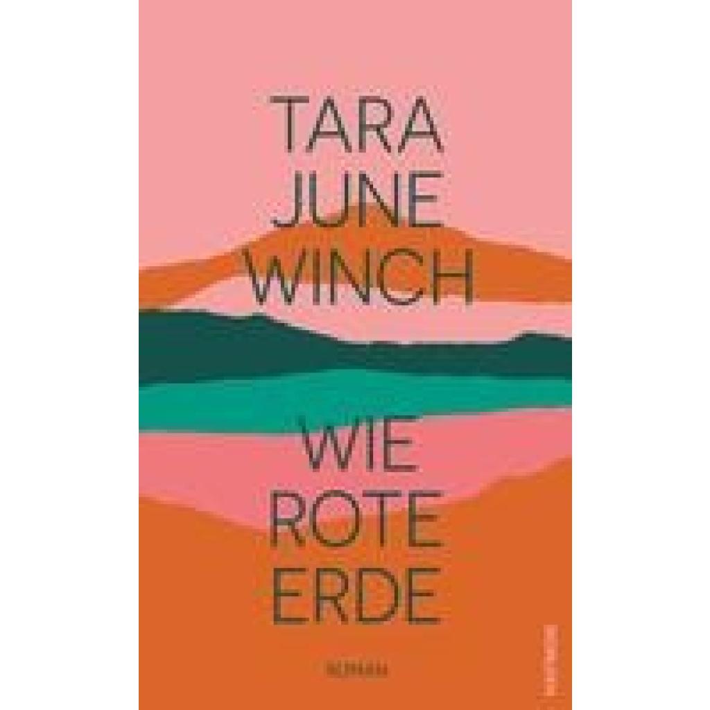 Winch, Tara June: Wie rote Erde
