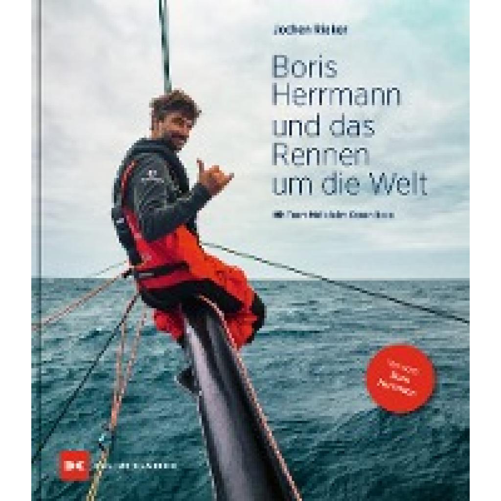Rieker, Jochen: Boris Herrmann und das Rennen um die Welt