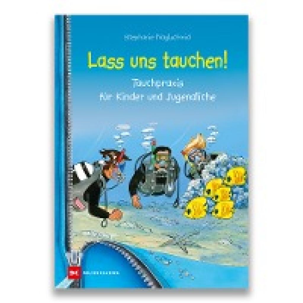 Naglschmid, Stephanie: Lass uns tauchen!