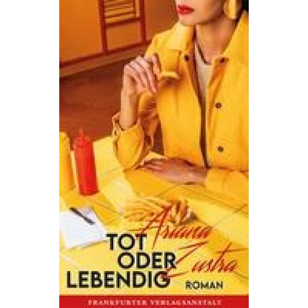 Zustra, Ariana: Tot oder lebendig