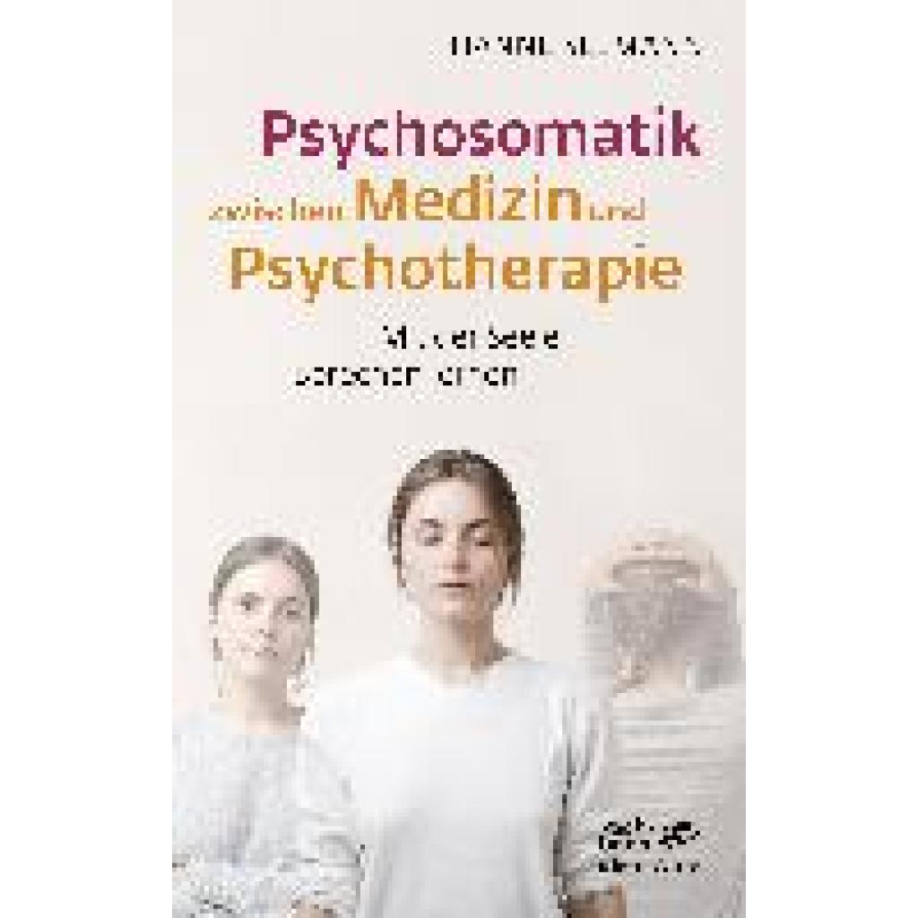 Seemann, Hanne: Psychosomatik zwischen Medizin und Psychotherapie