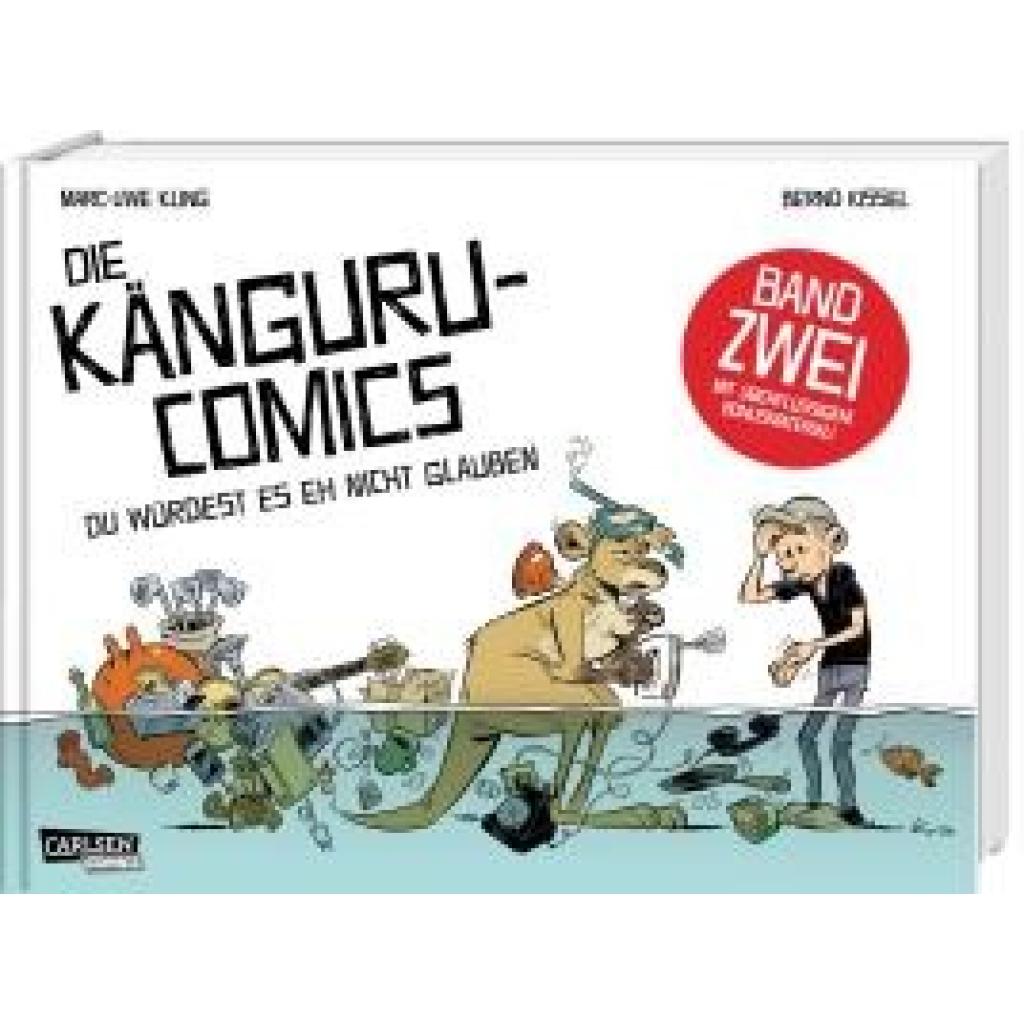 Kling, Marc-Uwe: Die Känguru-Comics 2: Du würdest es eh nicht glauben