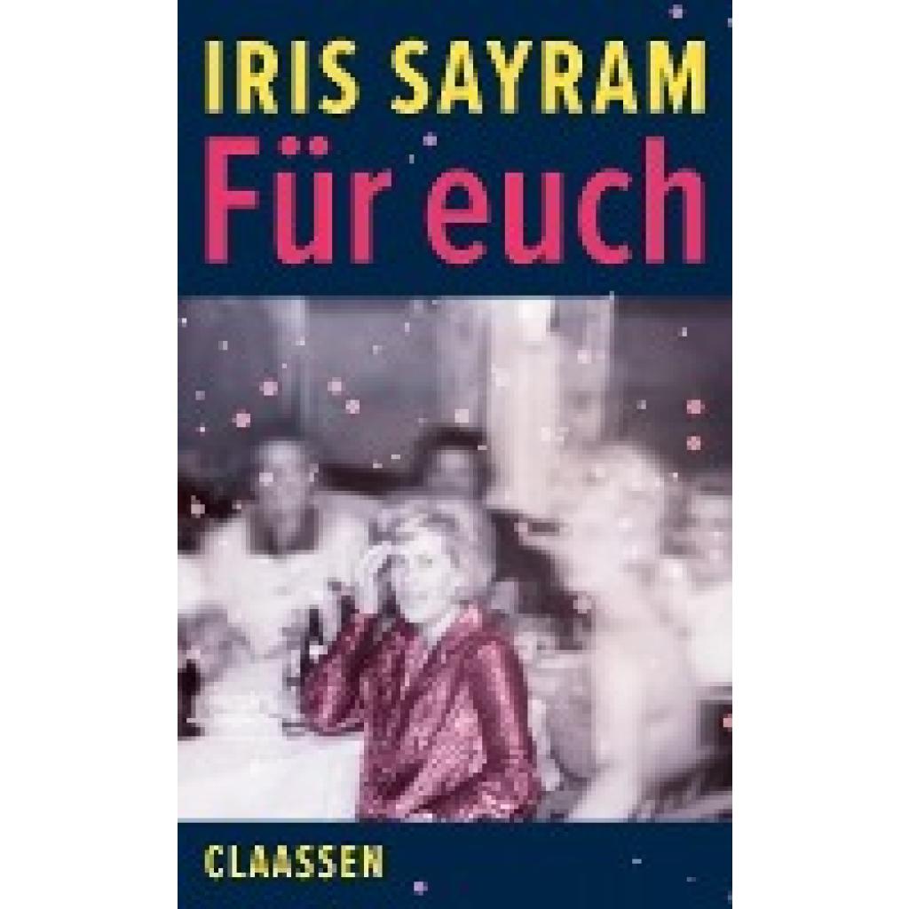 Sayram, Iris: Für euch