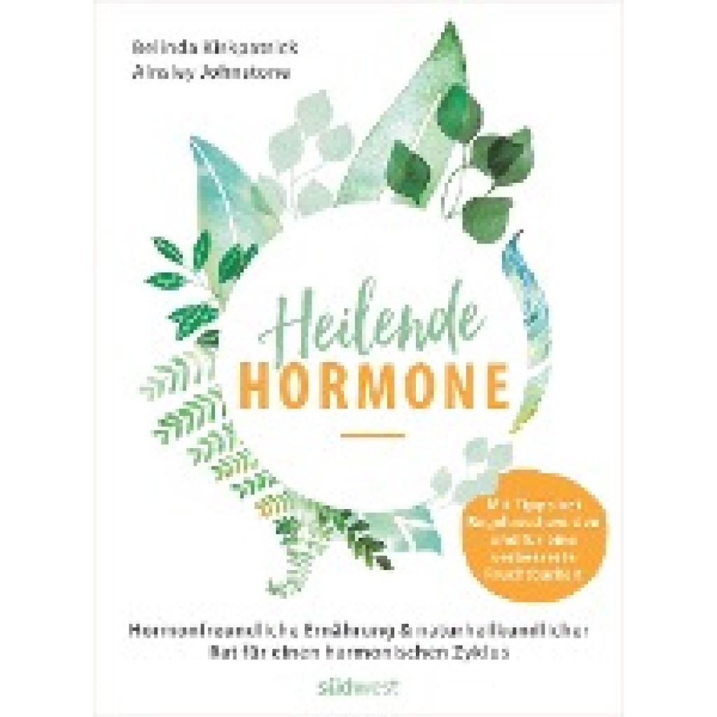 Kirkpatrick, Belinda: Heilende Hormone