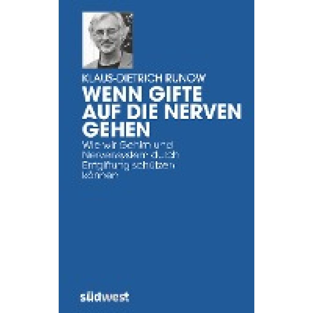 Runow, Klaus-Dietrich: Wenn Gifte auf die Nerven gehen