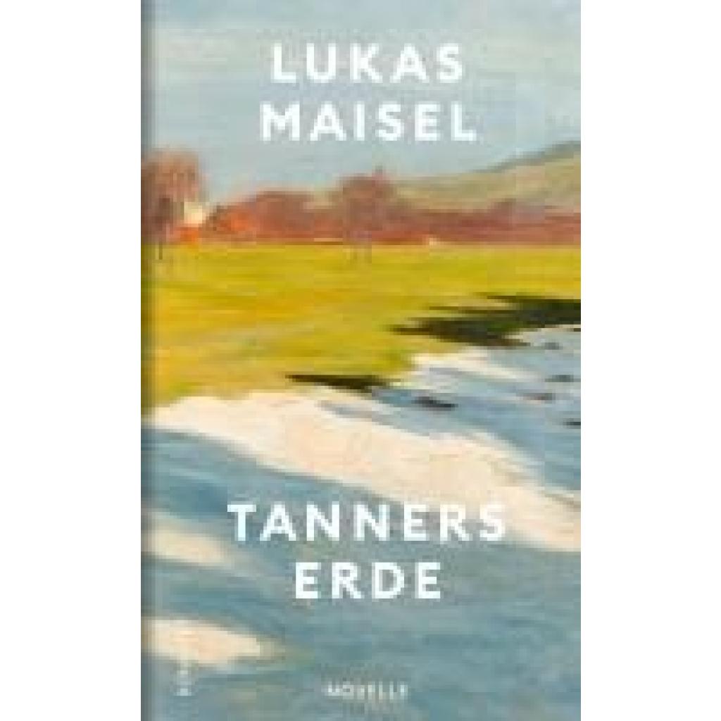 Maisel, Lukas: Tanners Erde