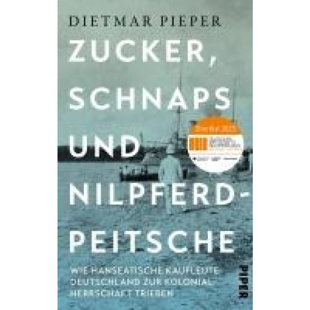 Pieper, Dietmar: Zucker, Schnaps und Nilpferdpeitsche