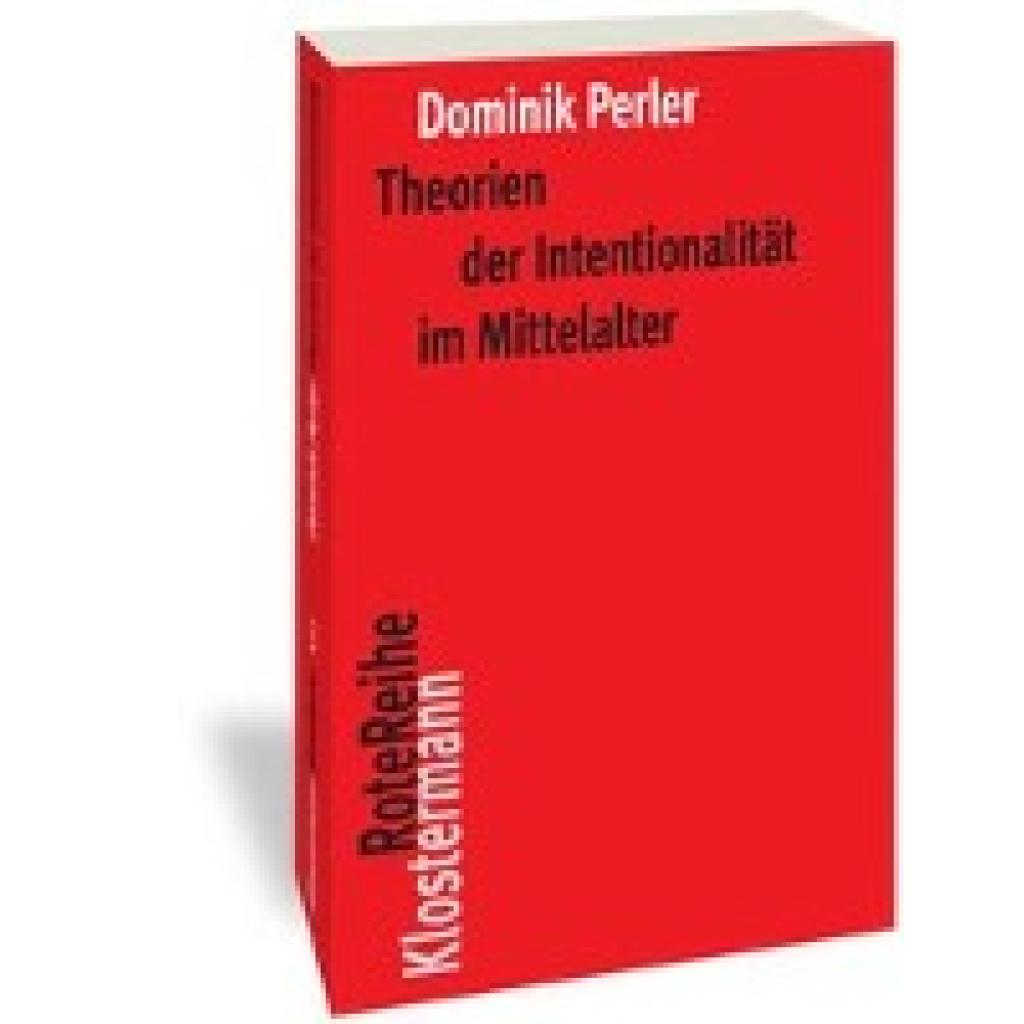 Perler, Dominik: Theorien der Intentionalität im Mittelalter