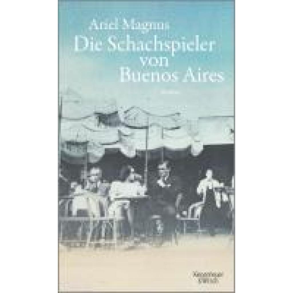 Magnus, Ariel: Die Schachspieler von Buenos Aires