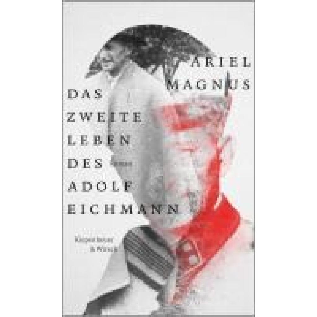 Magnus, Ariel: Das zweite Leben des Adolf Eichmann