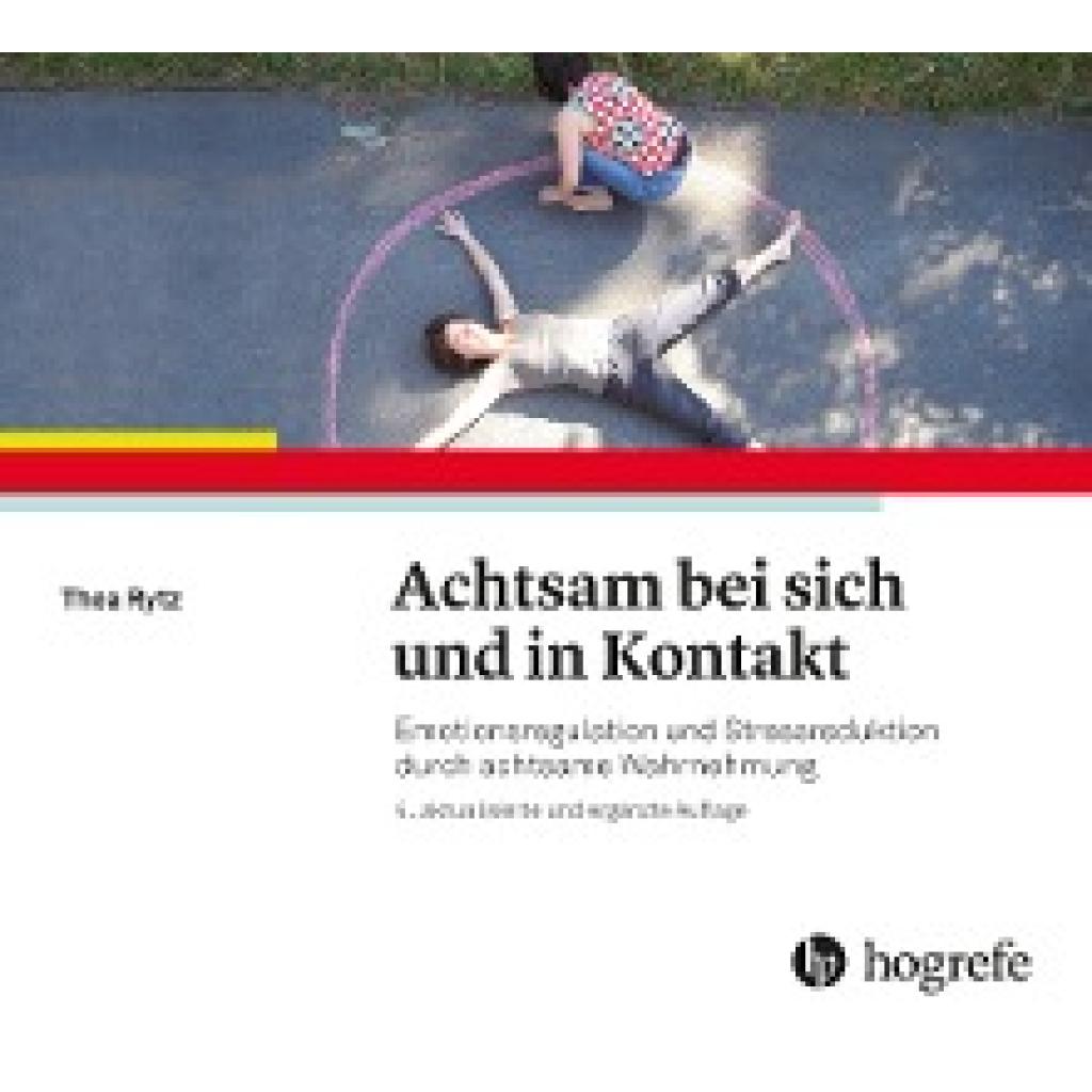 Rytz, Thea: Achtsam bei sich und in Kontakt