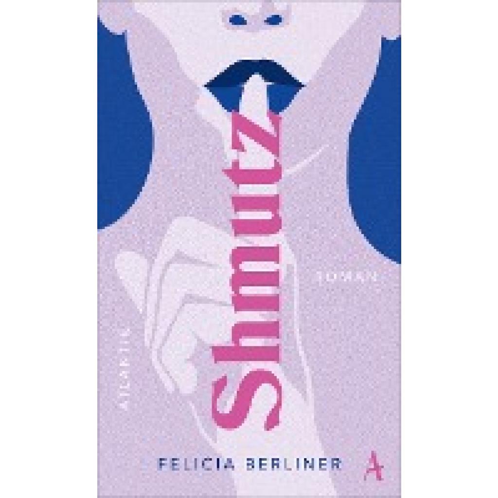 Berliner, Felicia: Shmutz