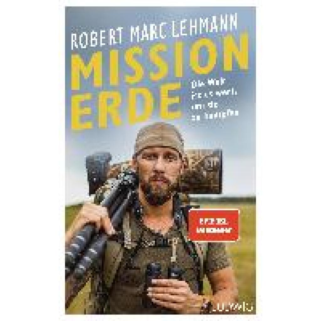 Lehmann, Robert Marc: Mission Erde - Die Welt ist es wert, um sie zu kämpfen