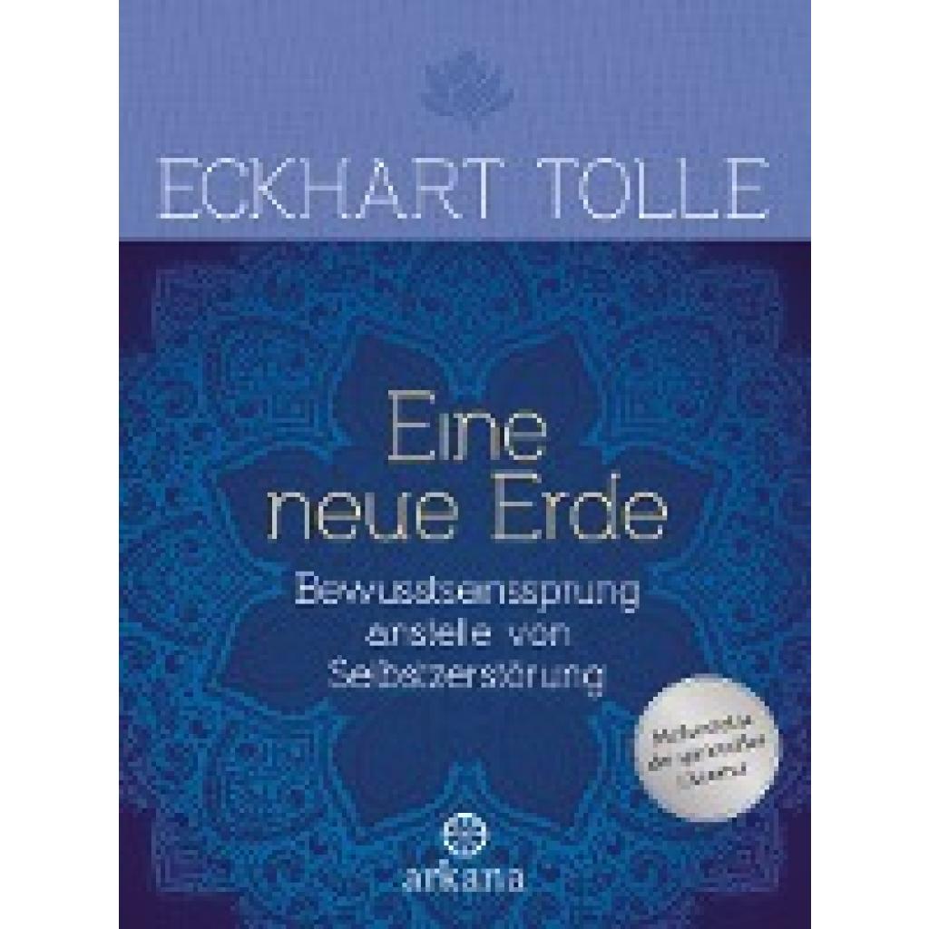 Tolle, Eckhart: Eine neue Erde