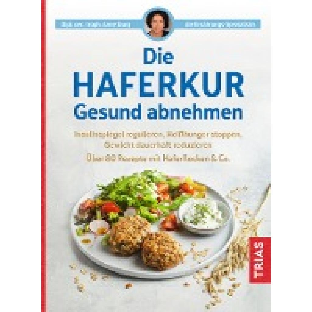 Iburg, Anne: Die Haferkur. Gesund abnehmen