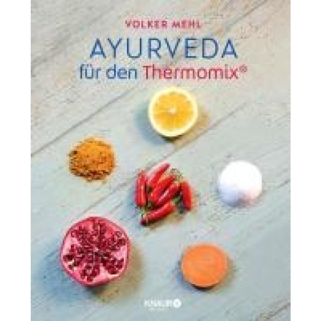 Mehl, Volker: Ayurveda für den Thermomix®