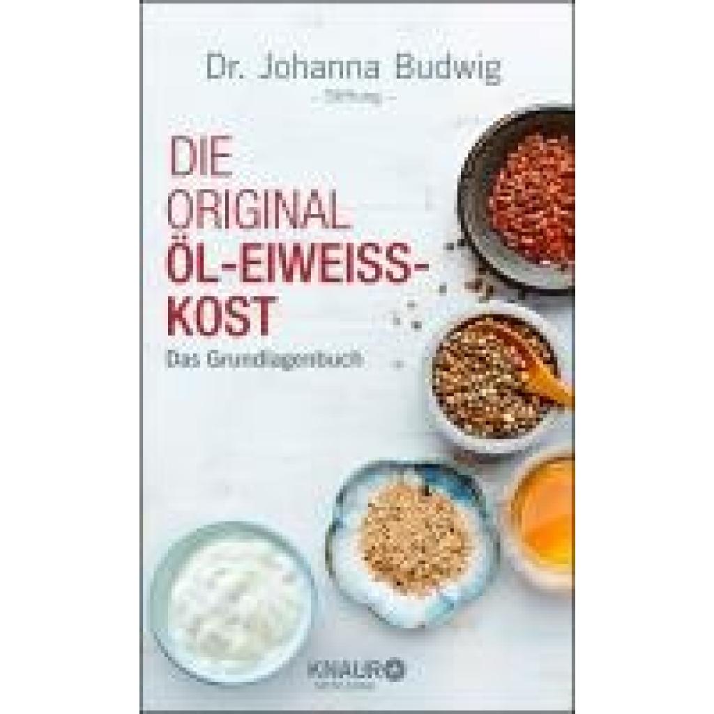 Dr. Johanna-Budwig-Stiftung: Die Original-Öl-Eiweiß-Kost