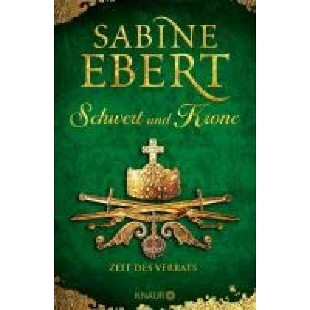 Ebert, Sabine: Schwert und Krone - Zeit des Verrats
