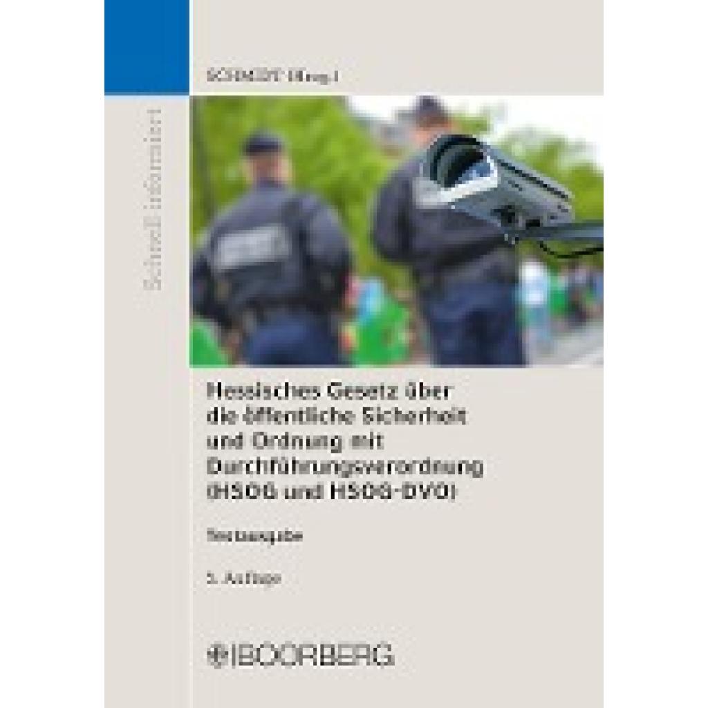 Hessisches Gesetz über die öffentliche Sicherheit und Ordnung und Verordnung zur Durchführung des Hessischen Gesetzes über die öffentliche Sicherheit und Ordnung und zur Durchführung des Hessischen Freiwilligen-Polizeidienst-Gesetzes (HSOG und HSOG-DVO)