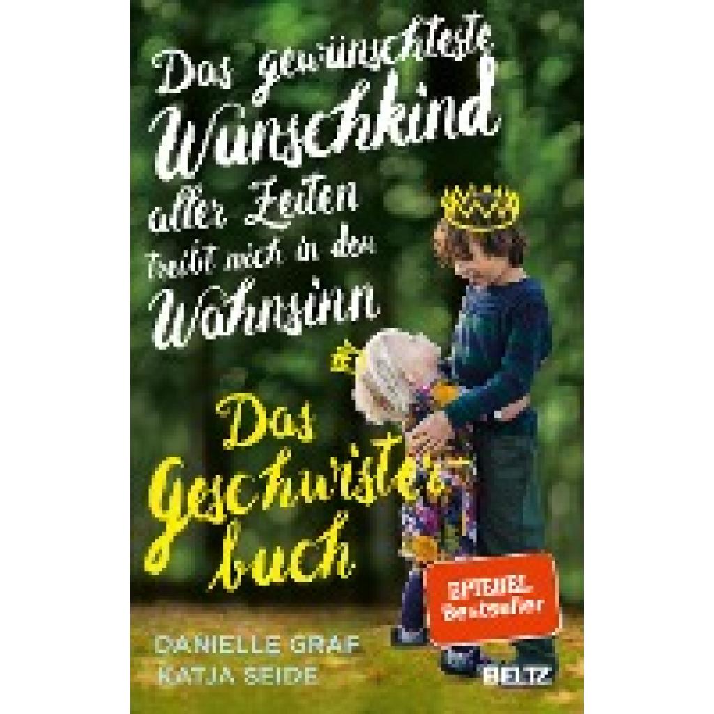 Graf, Danielle: Das gewünschteste Wunschkind aller Zeiten treibt mich in den Wahnsinn