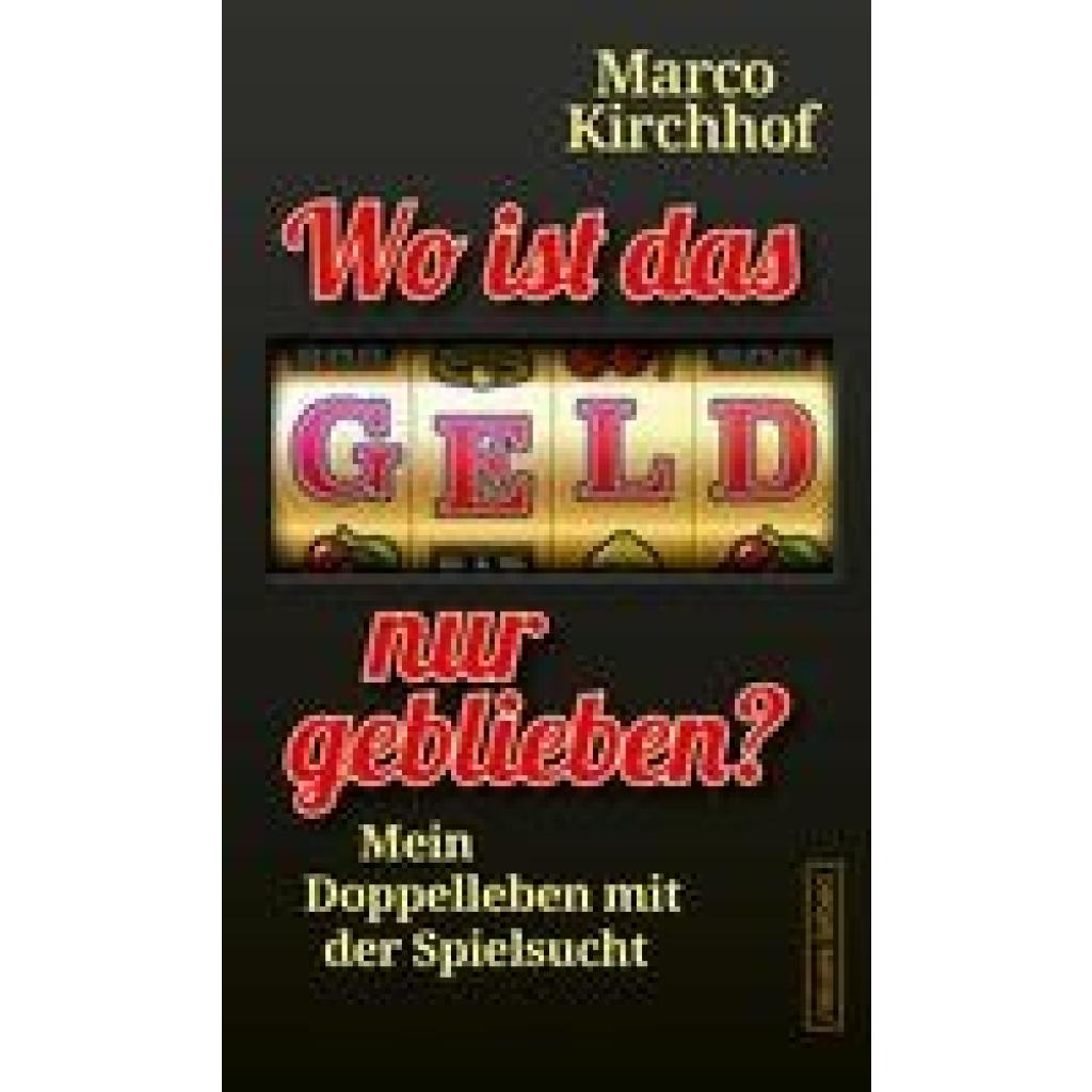 Kirchhof, Marco: Wo ist das Geld nur geblieben?