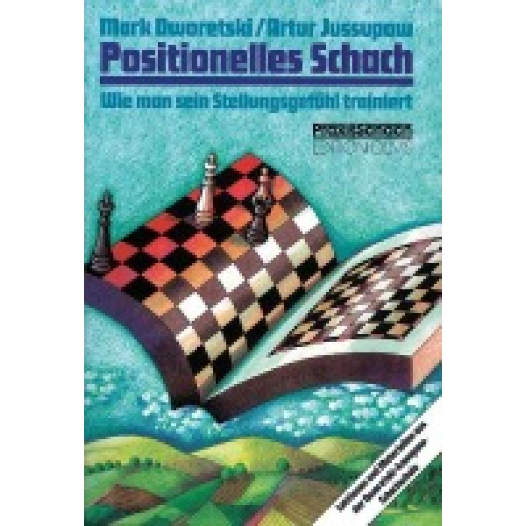 Dworetski, Mark: Positionelles Schach
