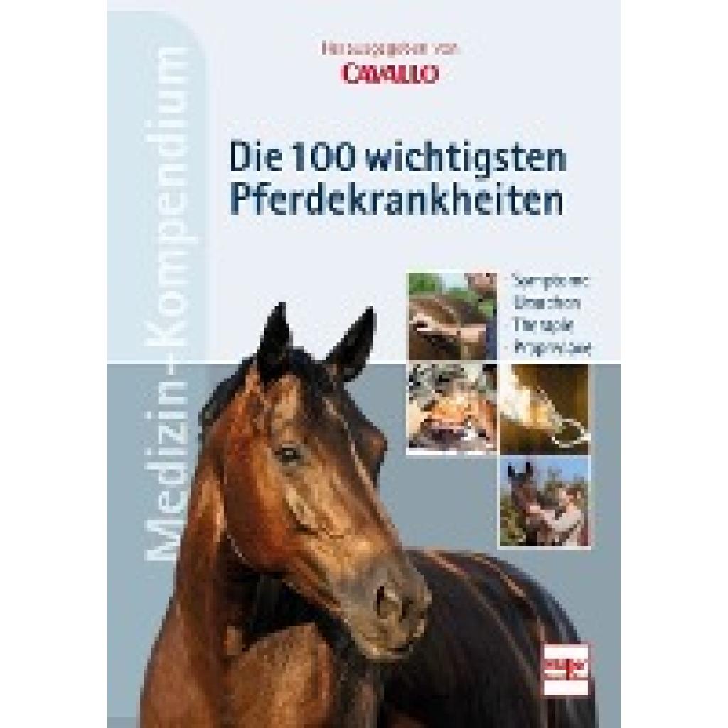 CAVALLO MEDIZIN-KOMPENDIUM - Die 100 wichtigsten Pferdekrankheiten