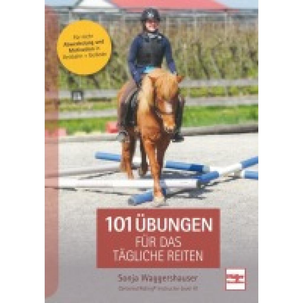 Waggershauser, Sonja: 101 Übungen für das tägliche Reiten