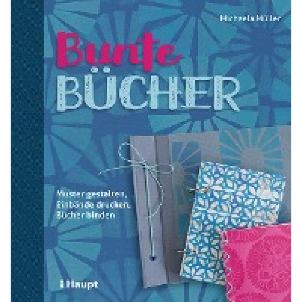 Müller, Michaela: Bunte Bücher