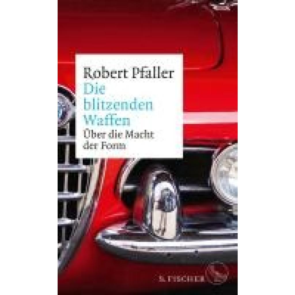 Pfaller, Robert: Die blitzenden Waffen
