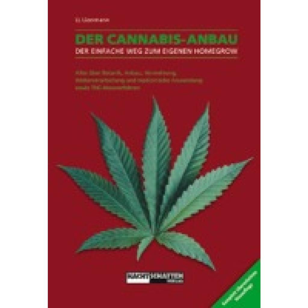 Lizermann, Lark-Lajon: Der Cannabis - Anbau