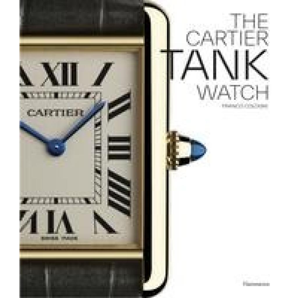 Cologni, Franco: Cartier: The Tank Watch
