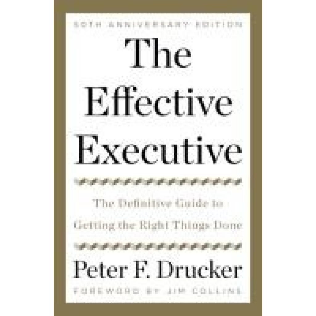 Drucker, Peter F.: The Effective Executive