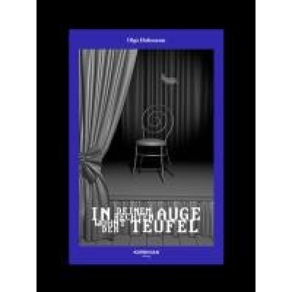 Hohmann, Olga: In deinem rechten Auge wohnt der Teufel