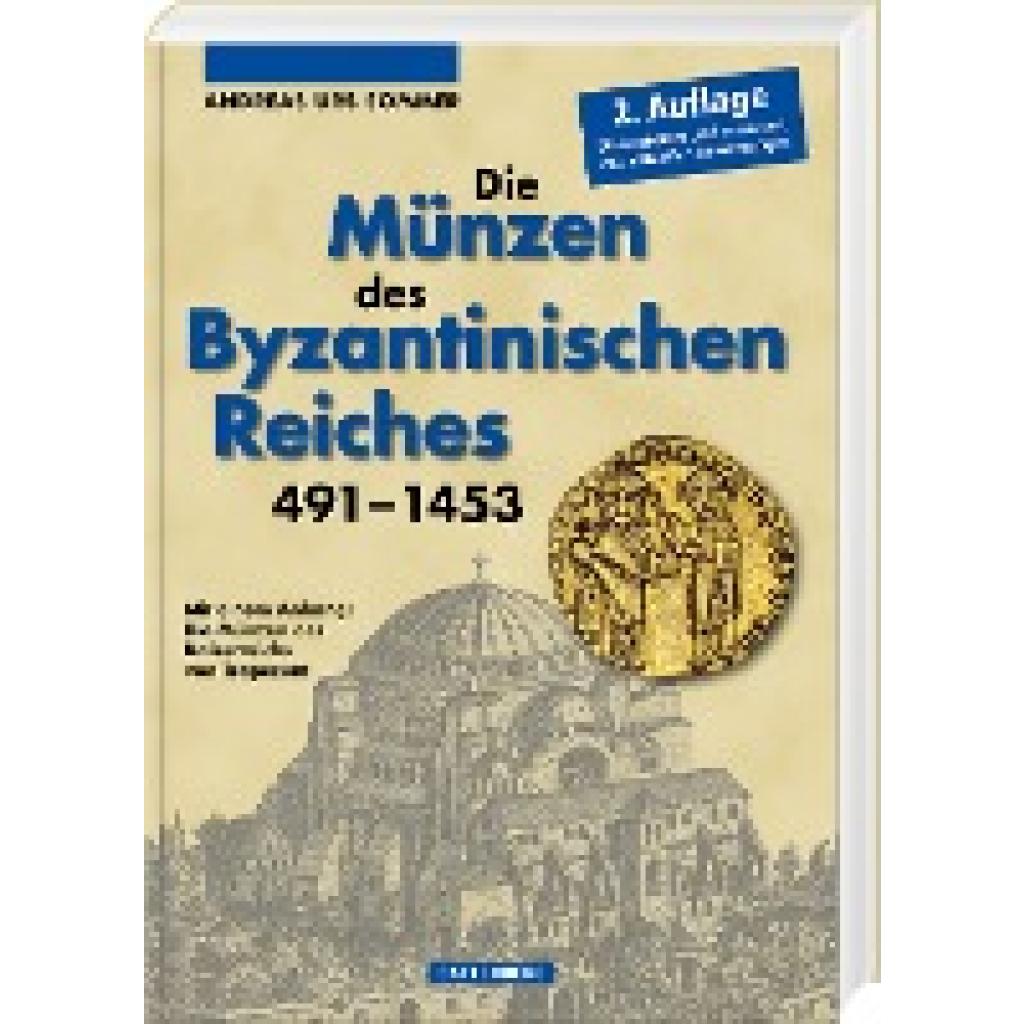 Sommer, Andreas Urs: Die Münzen des Byzantinischen Reiches 491-1453