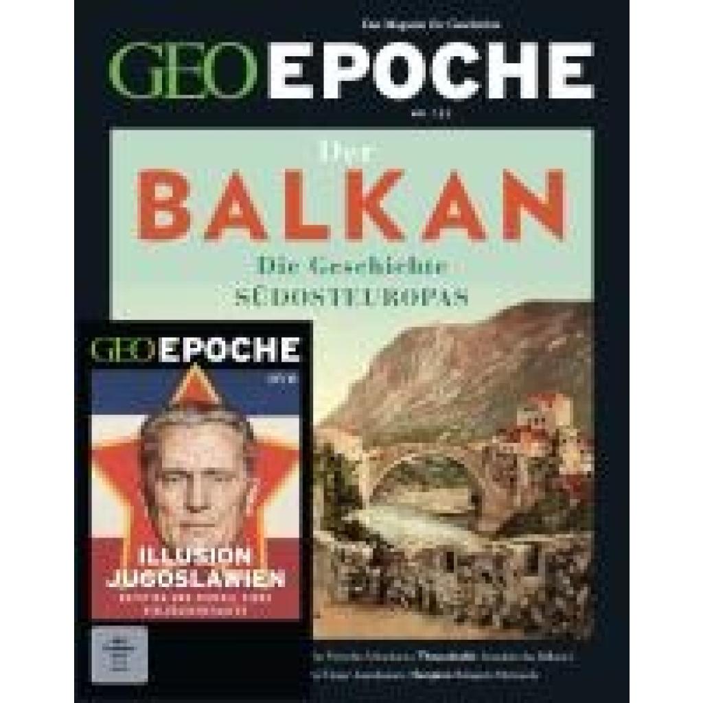 Schaefer, Jürgen: GEO Epoche (mit DVD) / GEO Epoche mit DVD 122/2023 - Balkan
