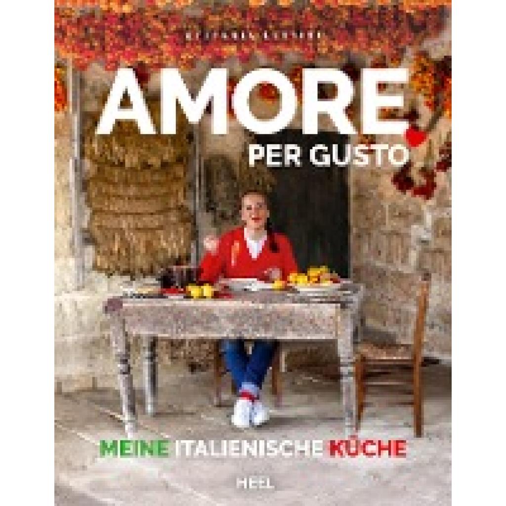 Lettini, Stefania: Amore per Gusto - Kochbuch Italien