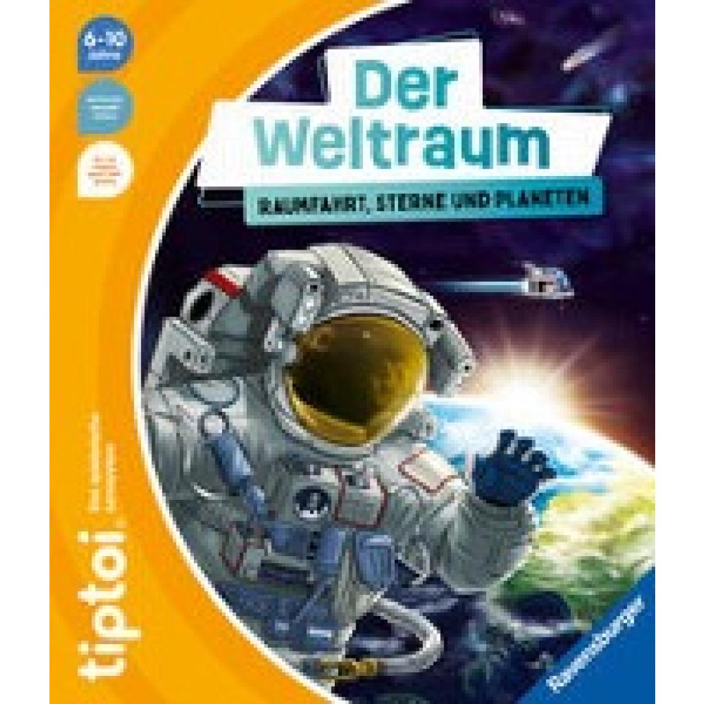 Büker, Michael: tiptoi® - Der Weltraum: Raumfahrt, Sterne und Planeten
