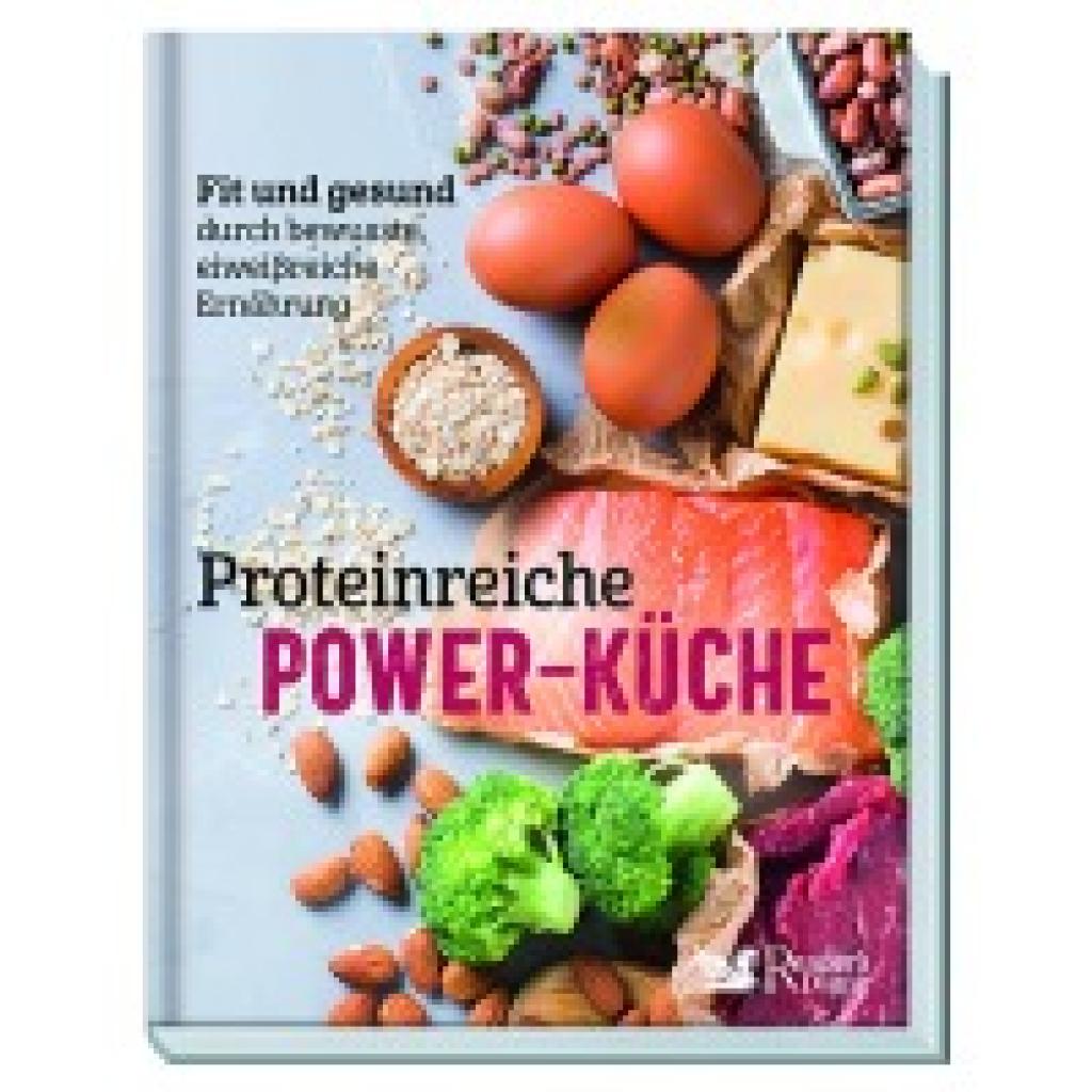 Reader's Digest: Verlag Das Beste GmbH: Proteinreiche Power-Küche