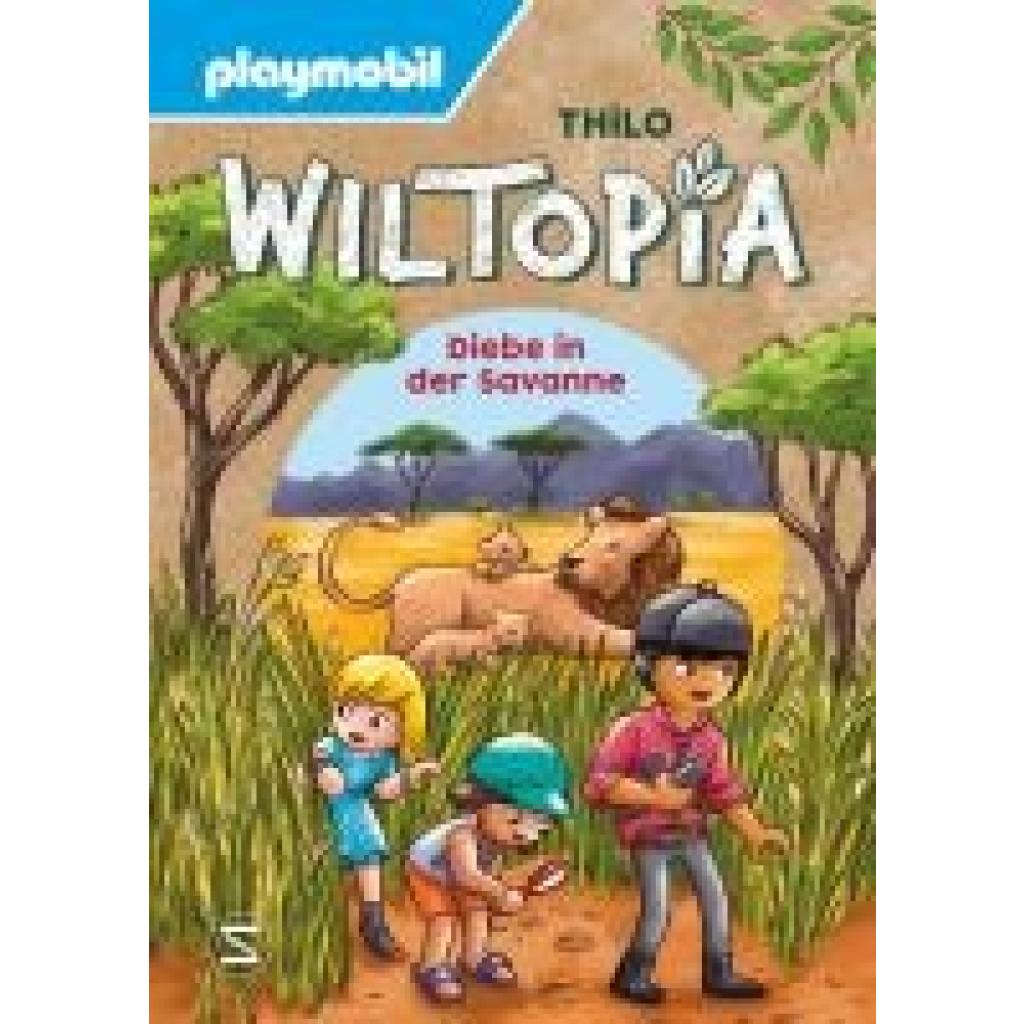 Thilo: PLAYMOBIL Wiltopia. Diebe in der Savanne