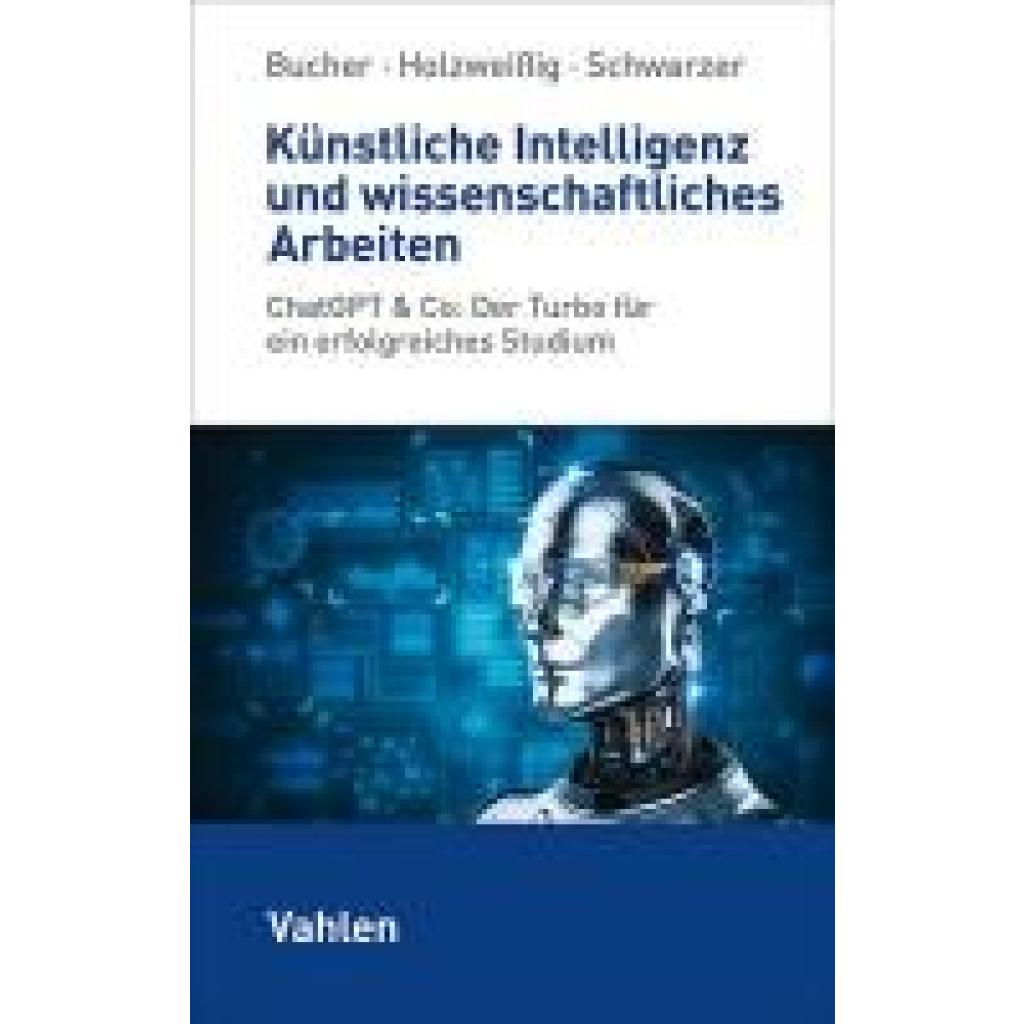 Bucher, Ulrich: Künstliche Intelligenz und wissenschaftliches Arbeiten