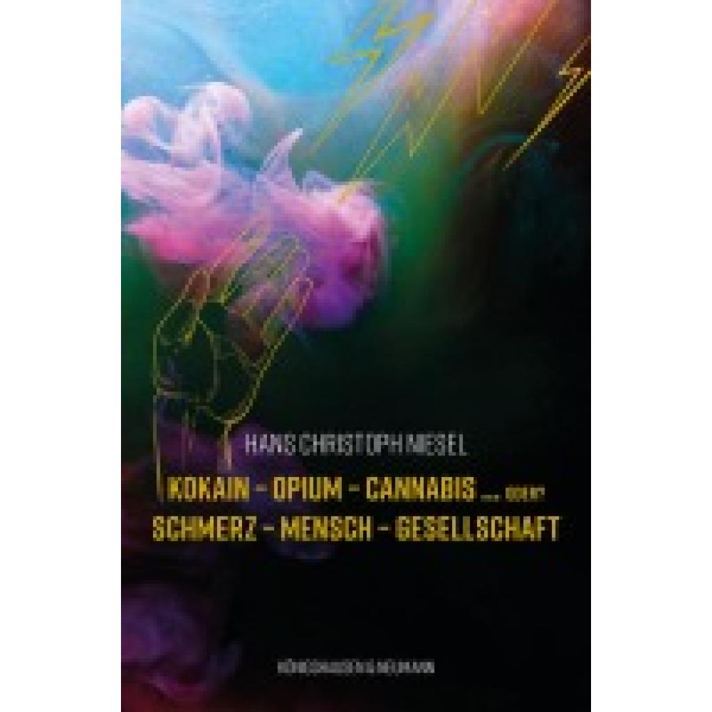 Niesel, Hans Christoph: Kokain - Opium - Cannabis ... oder?