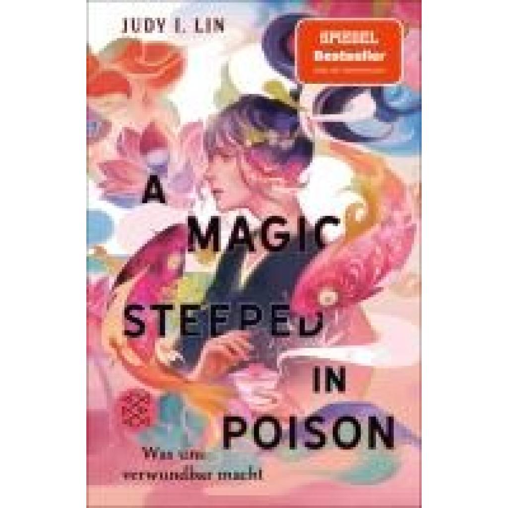 Lin, Judy I.: A Magic Steeped in Poison - Was uns verwundbar macht