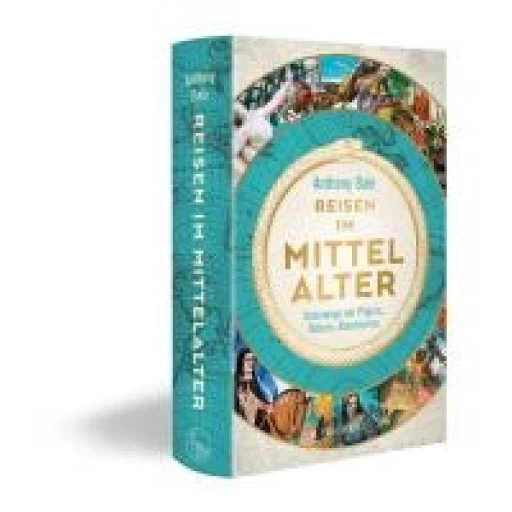 Bale, Anthony: Reisen im Mittelalter