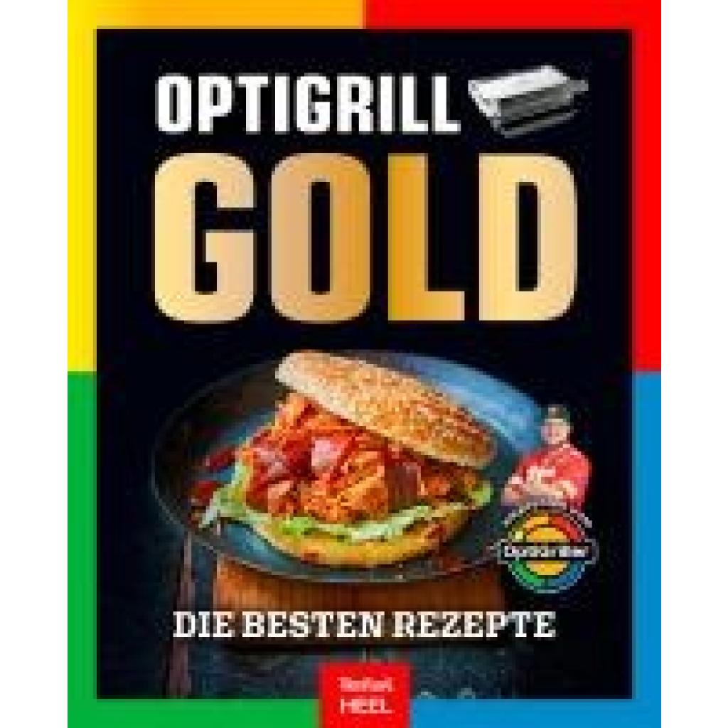 Hetterich, Benjamin: Der Optigriller Benni Hetterich empfiehlt: OPTIgrill GOLD
