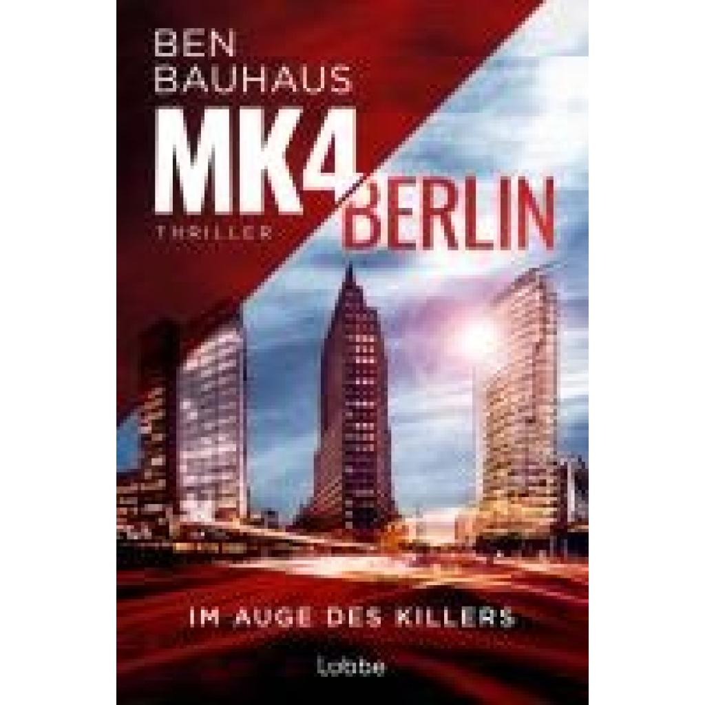 Bauhaus, Ben: MK4 Berlin - Im Auge des Killers