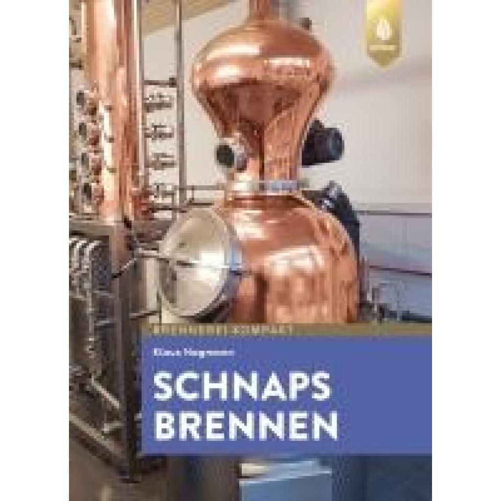 Hagmann, Klaus: Schnaps brennen