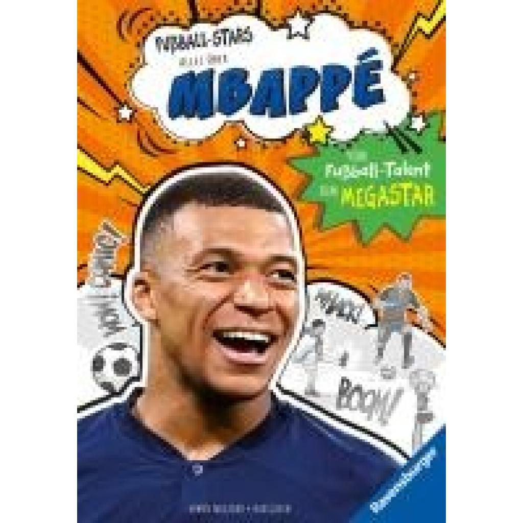 Mugford, Simon: Fußball-Stars - Alles über Mbappé. Vom Fußball-Talent zum Megastar (Erstlesebuch ab 7 Jahren), Fußball-Geschenke für Jungs und Mädchen